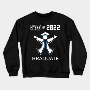 Proud class of 2022 graduate blue Crewneck Sweatshirt